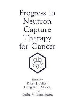 portada Progress in Neutron Capture Therapy for Cancer (en Inglés)