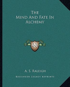 portada the mind and fate in alchemy (en Inglés)