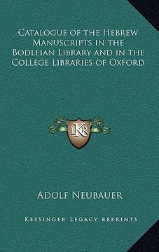 portada catalogue of the hebrew manuscripts in the bodleian library and in the college libraries of oxford (in English)