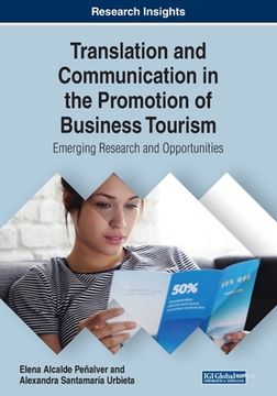 portada Translation and Communication in the Promotion of Business Tourism: Emerging Research and Opportunities (in English)