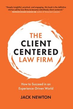 portada The Client-Centered law Firm: How to Succeed in an Experience-Driven World 