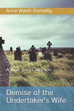 portada Demise of the Undertaker's WIfe: A Short Story Collection