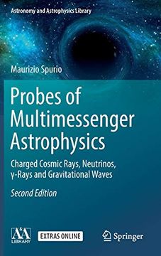 portada Probes of Multimessenger Astrophysics: Charged Cosmic Rays, Neutrinos, γ-Rays and Gravitational Waves (Astronomy and Astrophysics Library) (en Inglés)