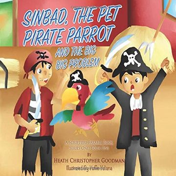 portada Sinbad, the pet Pirate Parrot and the big big Problem (a Scripture Parable Book) (in English)