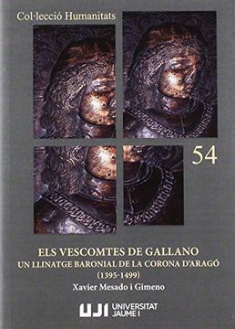 portada Els Vescomtes de Gallano: Un Llinatge Baronial de la Corona D'aragó (1395-1499) (en Portugués)