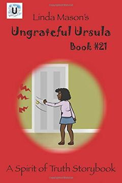 portada Ungrateful Ursula: Book # 21 (a Spirit of Truth Series) (Volume 21) (en Inglés)