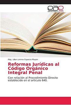 portada Reformas Jurídicas al Código Orgánico Integral Penal: Con Relación al Procedimiento Directo Establecido en el Articulo 640.