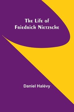 portada The life of Friedrich Nietzsche (en Inglés)