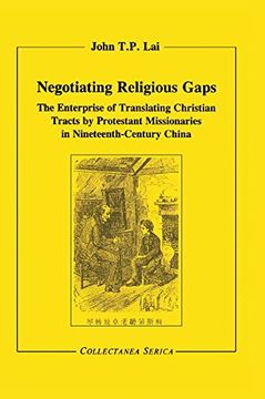 portada Negotiating Religious Gaps the Enterprise of Translating Christian Tracts by Protestant Missionaries in Nineteenthcentury China Collectanea Serica