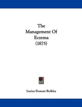 portada the management of eczema (1875) (en Inglés)