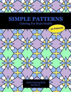 portada Simple Patterns: Coloring for Brain Health (en Inglés)
