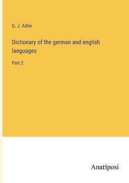 portada Dictionary of the german and english languages: Part 2 (en Inglés)