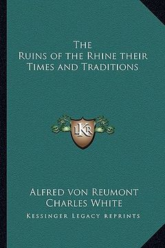 portada the ruins of the rhine their times and traditions