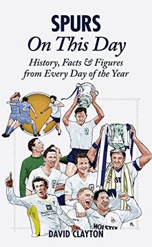portada Spurs on This Day: History, Facts & Figures from Every Day of the Year (en Inglés)