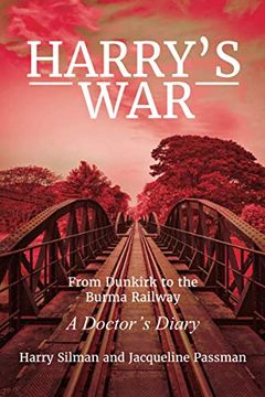 portada Harry's War: From Dunkirk to the Burma Railway. A Doctor's Diary 