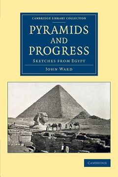 portada Pyramids and Progress (Cambridge Library Collection - Egyptology) (en Inglés)