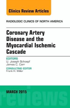 portada Coronary Artery Disease and the Myocardial Ischemic Cascade, an Issue of Radiologic Clinics of North America (Volume 53-2) (The Clinics: Radiology, Volume 53-2) (in English)
