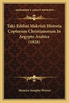 portada Taki-Eddini Makrizii Historia Coptorum Christianorum In Aegypto Arabice (1828)