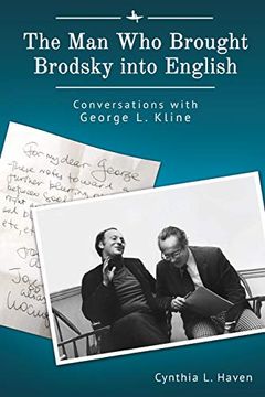 portada The man who Brought Brodsky Into English: Conversations With George l. Kline (Jews of Russia & Eastern Europe and Their Legacy)