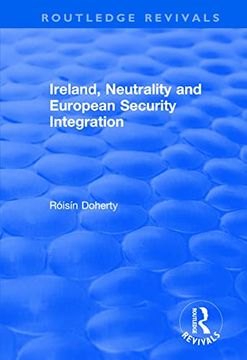 portada Ireland, Neutrality and European Security Integration (in English)