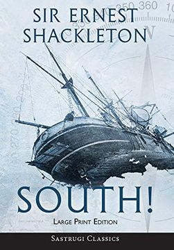 portada South! (Annotated) Large Print: The Story of Shackleton'S Last Expedition 1914-1917 (Sastrugi Press Classics) (in English)
