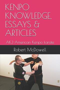 portada Kenpo Knowledge, Essays & Articles: AKJ-American Kenpo karate (en Inglés)