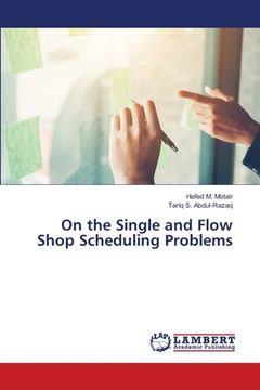 portada On the Single and Flow Shop Scheduling Problems (en Inglés)