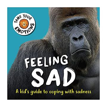 portada Feeling sad (Tame Your Emotions) (en Inglés)