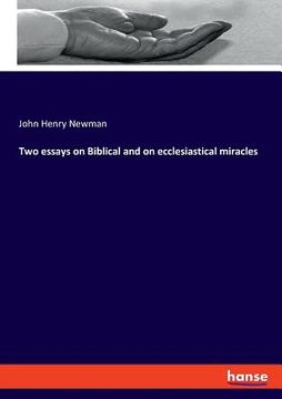 portada Two essays on Biblical and on ecclesiastical miracles (in English)