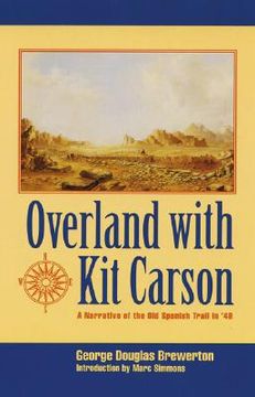 portada overland with kit carson: a narrative of the old spanish trail in '48 (in English)