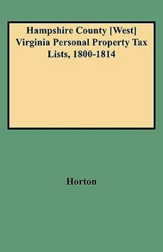 portada hampshire county [west] virginia personal property tax lists, 1800-1814 (en Inglés)