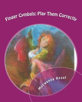portada Finger Cymbals: Play Them Correctly (en Inglés)