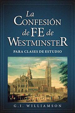 portada La Confesión de fe de Westminster. Para clases de estudio