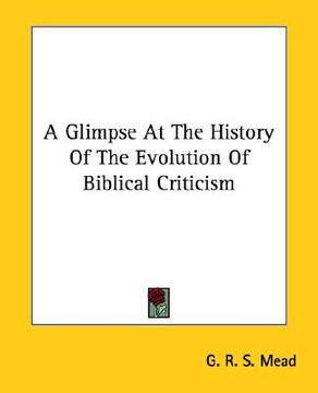 portada a glimpse at the history of the evolution of biblical criticism (en Inglés)
