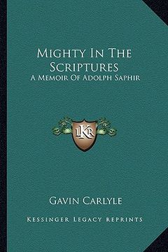 portada mighty in the scriptures: a memoir of adolph saphir (en Inglés)