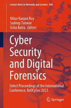 portada Cyber Security and Digital Forensics: Select Proceedings of the International Conference, Redcysec 2023 (en Inglés)