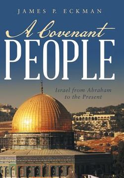 portada A Covenant People: Israel from Abraham to the Present (in English)