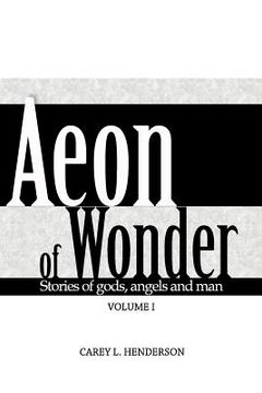 portada Aeon of Wonder: Stories of gods, angels and man (en Inglés)