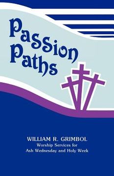 portada passion paths: worship services for ash wednesday and holy week (en Inglés)