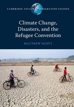 portada Climate Change, Disasters, and the Refugee Convention (Cambridge Asylum and Migration Studies) (in English)
