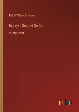 portada Essays - Second Series: in large print (en Inglés)