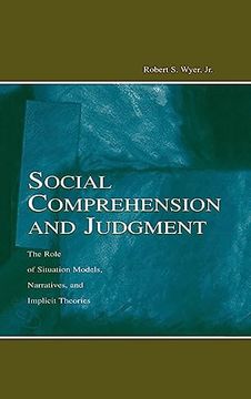 portada Social Comprehension and Judgment: The Role of Situation Models, Narratives, and Implicit Theories (en Inglés)