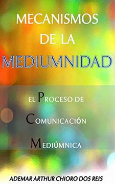 portada Mecanismos de la Mediumnidad: El Proceso de Comunicacion Mediumnica (in Spanish)