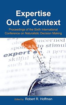 portada Expertise out of Context: Proceedings of the Sixth International Conference on Naturalistic Decision Making (Expertise: Research and Applications Series) (in English)