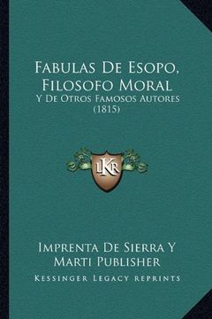 portada Fabulas de Esopo, Filosofo Moral: Y de Otros Famosos Autores (1815)