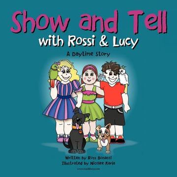 portada show and tell with rossi & lucy: a daytime story (en Inglés)