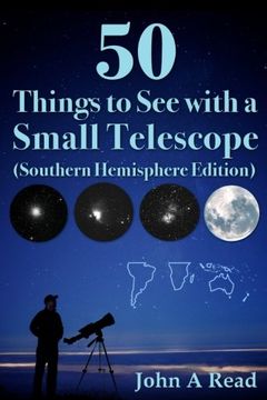 portada 50 Things to See with a Small Telescope (Southern Hemisphere Edition) (en Inglés)