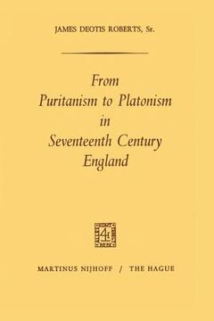 portada From Puritanism to Platonism in Seventeenth Century England