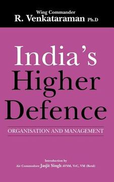 portada India's Higher Defence: Organisation and Management (en Inglés)