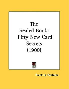 portada the sealed book: fifty new card secrets (1900) (in English)